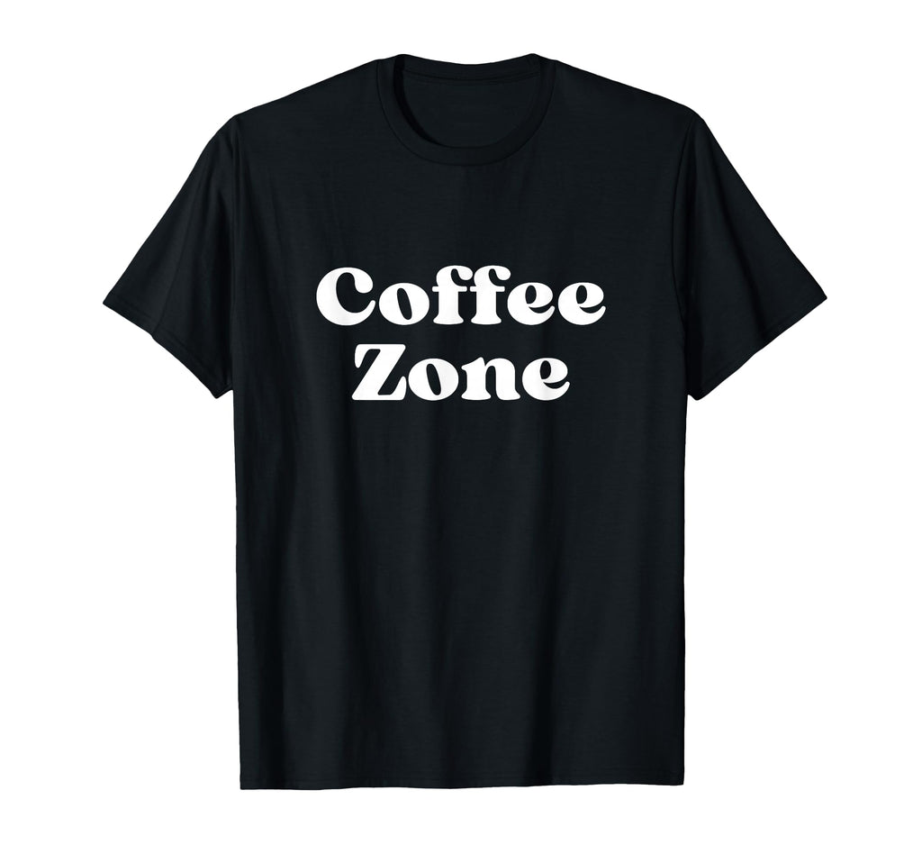 Coffee Zone Bold White Text Typography T-Shirt - Trendy Graphic for Adults - T-Shirt, Sweatshirt, Hoodie