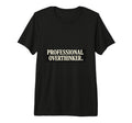Professional Overthinker Minimalist T-Shirt - Streetwear Style Men Women - T-Shirt, Sweatshirt, Hoodie