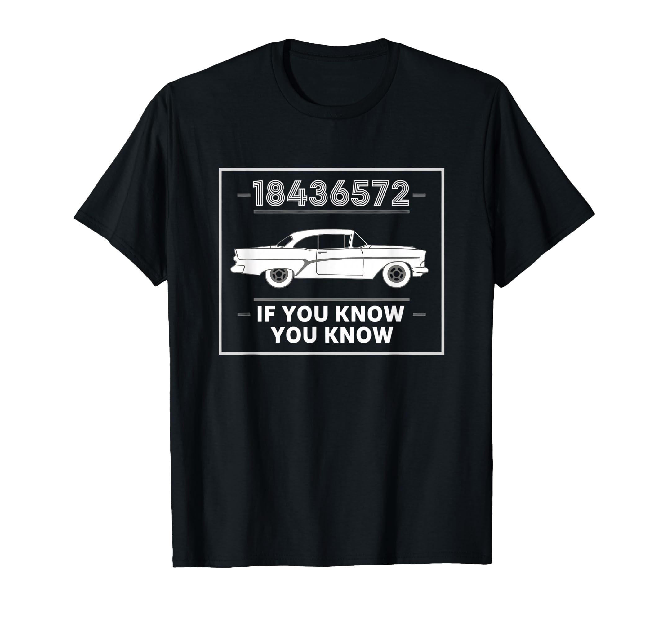 Car Car If You Know You Know 18436572 T-Shirt - Streetwear Style for Adults - T-Shirt, Sweatshirt, Hoodie