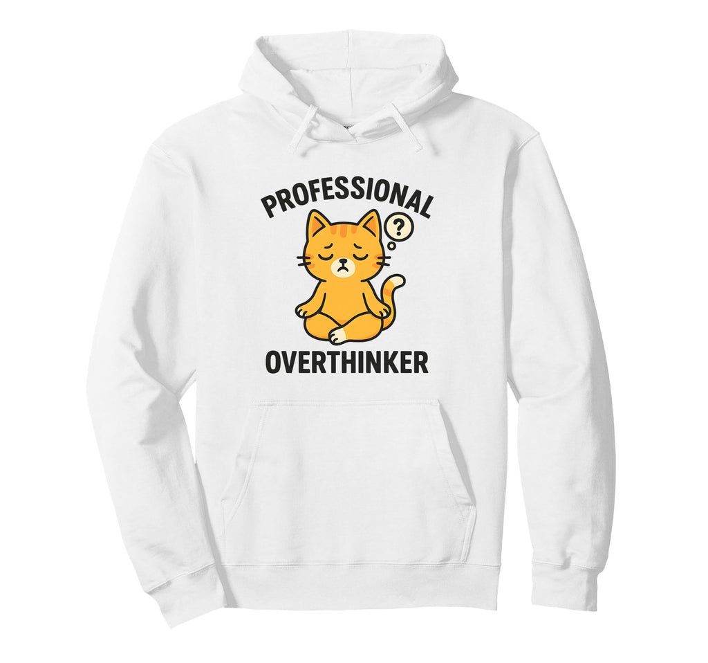 Professional Overthinker Meditating Hoodie - Aesthetic Graphic for Adults - T-Shirt, Sweatshirt, Hoodie