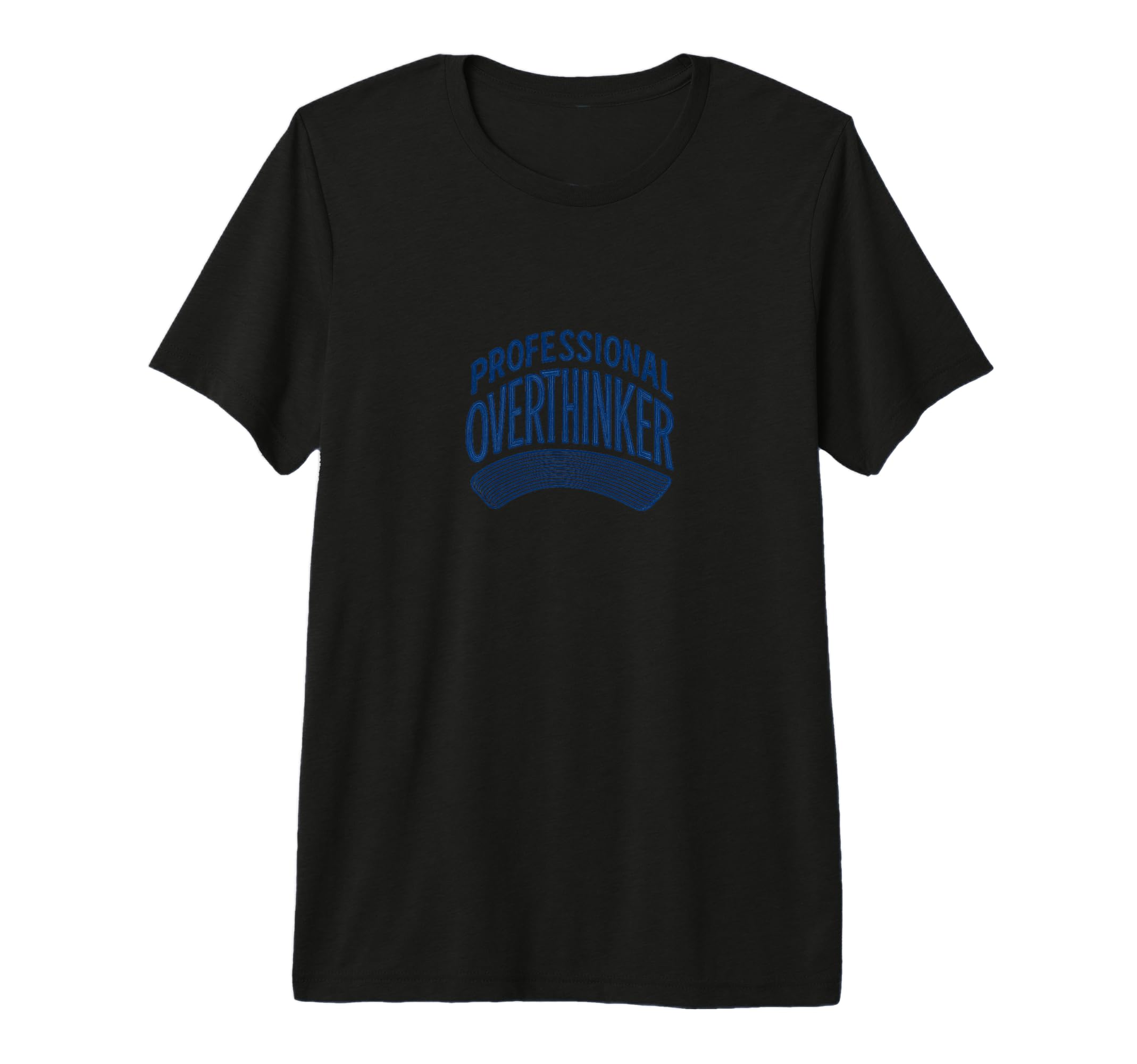 Professional Overthinker Funny T-Shirt - Minimalist Print for Adults - T-Shirt, Sweatshirt, Hoodie