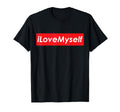 I Love Myself Adorable Self Care T-Shirt - Aesthetic Graphic for Adults - T-Shirt, Sweatshirt, Hoodie