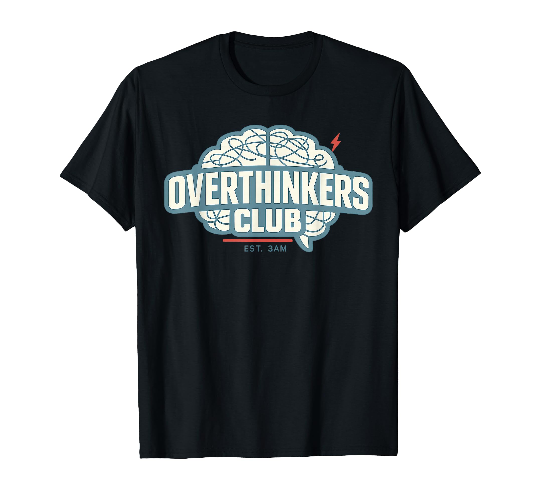 Overthinker Funny Anxiety Introvert Meme T-Shirt - Unique Graphic Unisex - T-Shirt, Sweatshirt, Hoodie