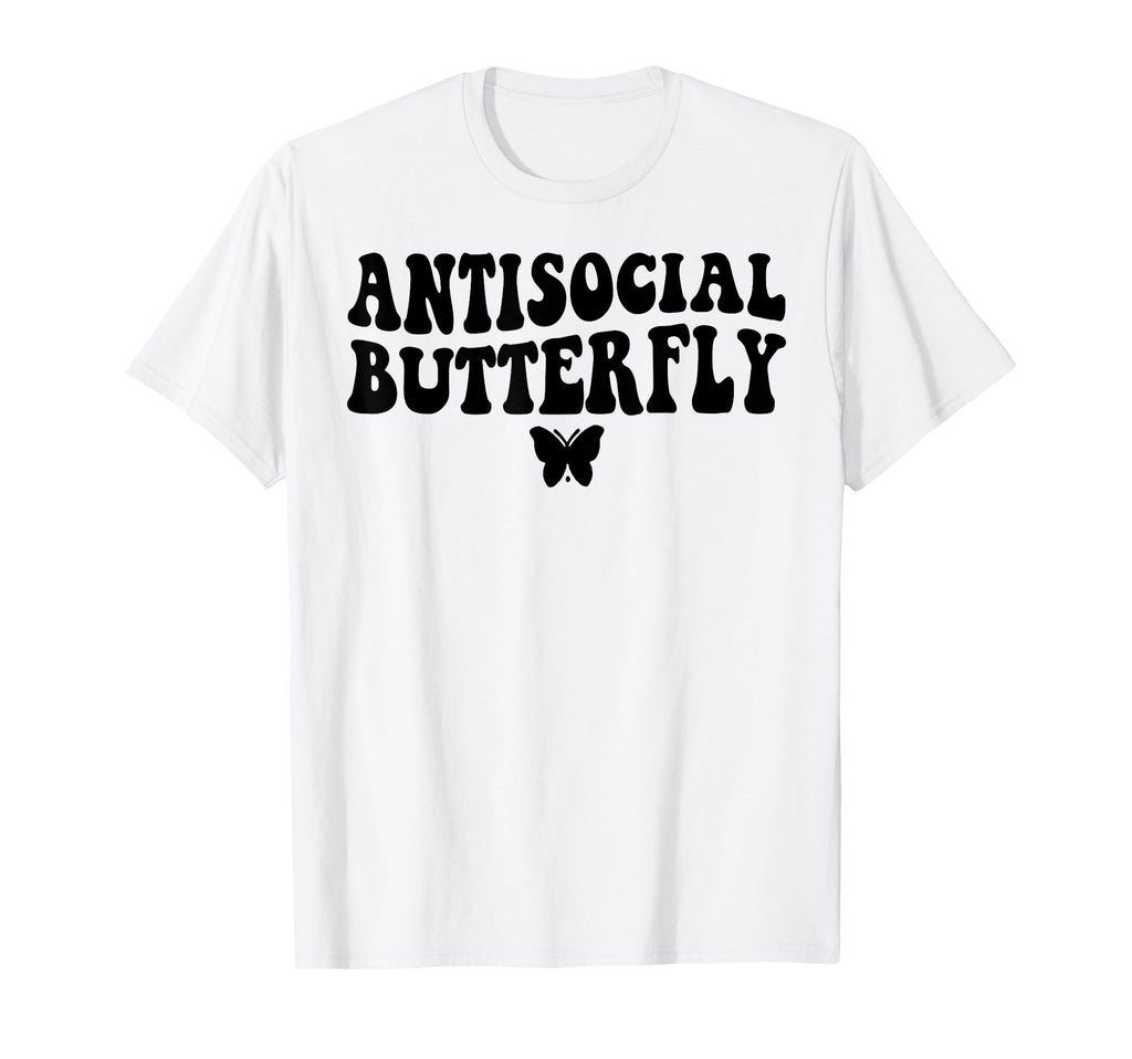 Funny Antisocial Butterfly T-Shirt - Unique Graphic Unisex - T-Shirt, Sweatshirt, Hoodie