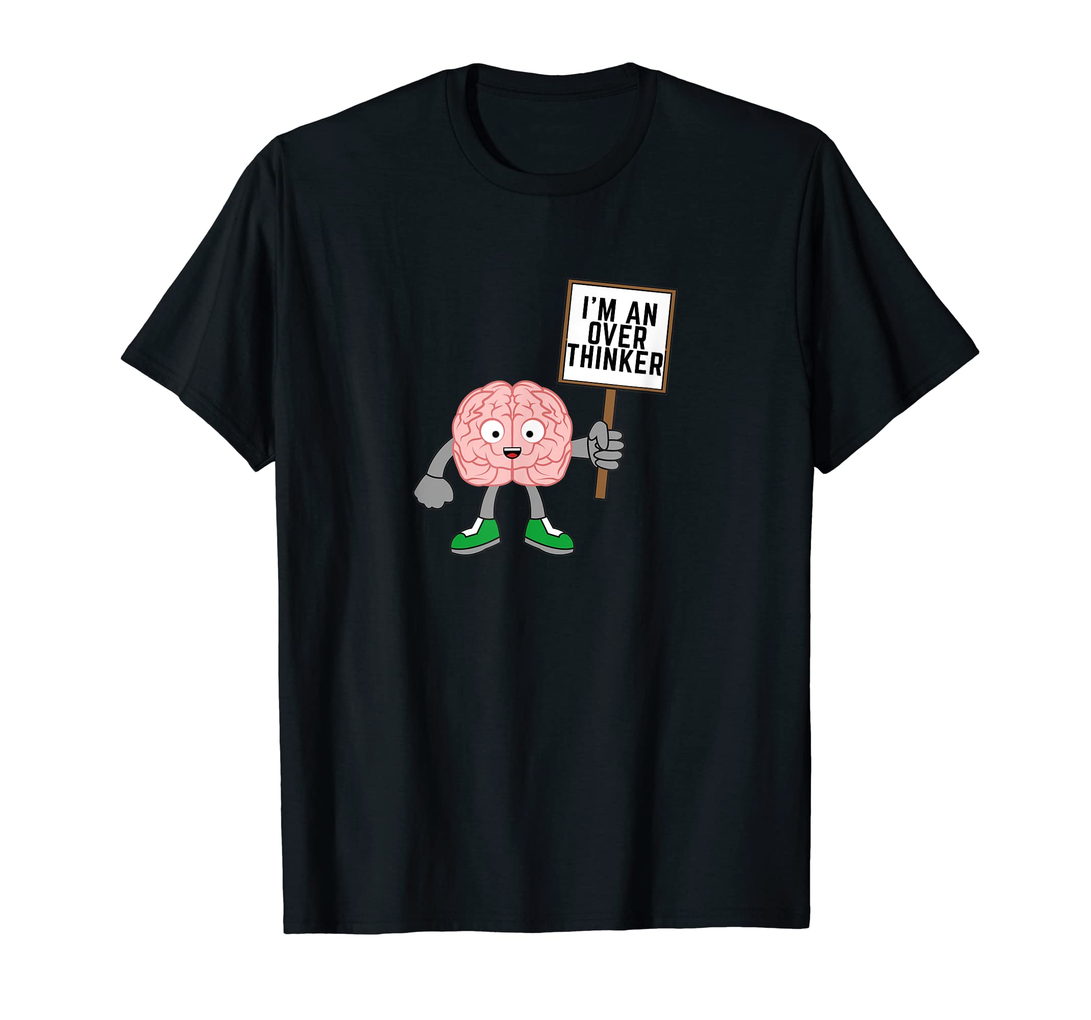 Im Overthinker Mental Health Brain T-Shirt - Streetwear Style for Adults - T-Shirt, Sweatshirt, Hoodie