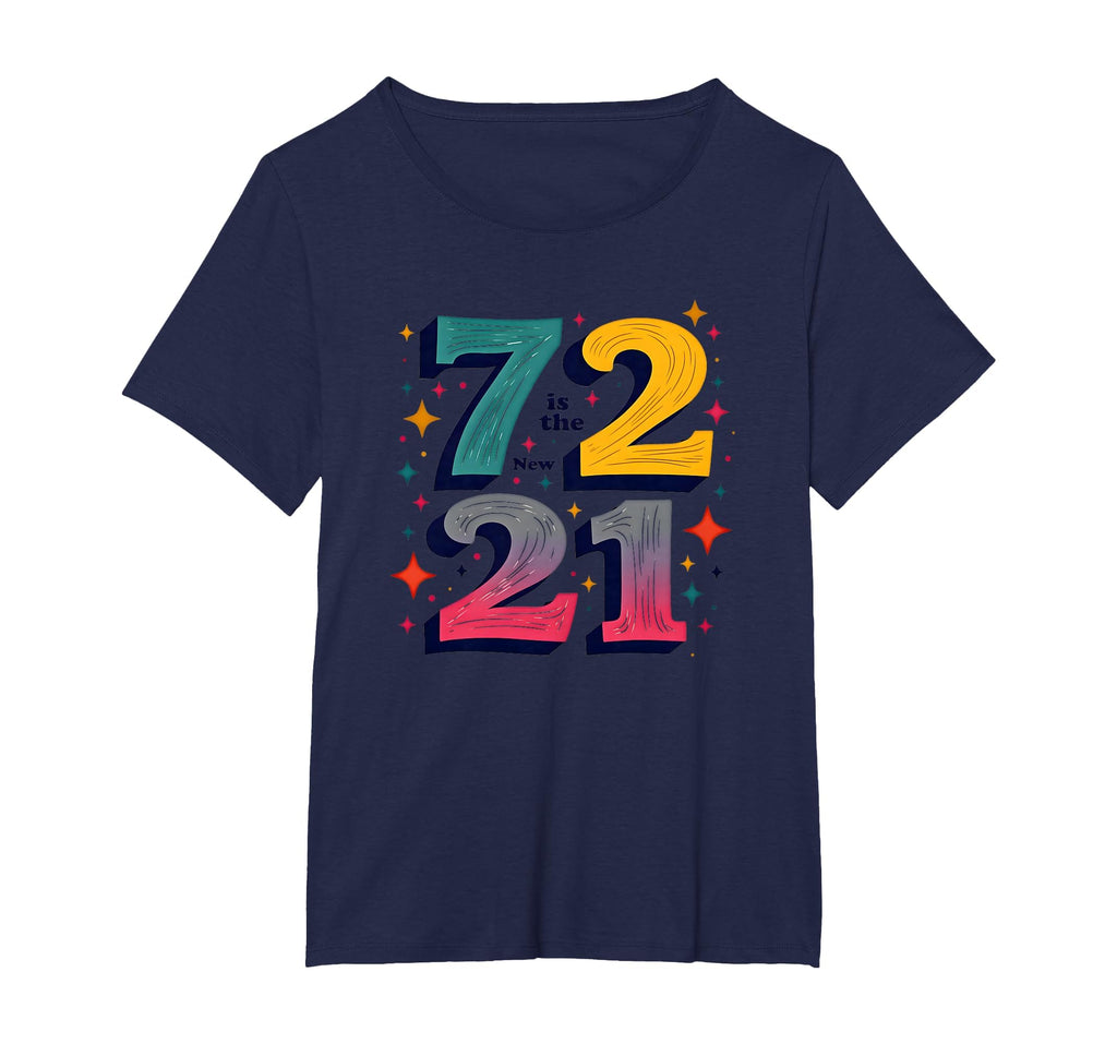 72 Is New 21 Birthday Gift T-Shirt - Custom Art Print for Adults - T-Shirt, Sweatshirt, Hoodie