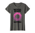 Womens Mental Health Matters Floral T-Shirt - Minimalist Print Men Women - T-Shirt, Sweatshirt, Hoodie