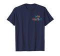 To Person Behind Me You Matter Self T-Shirt - Unique Graphic for Adults - T-Shirt, Sweatshirt, Hoodie