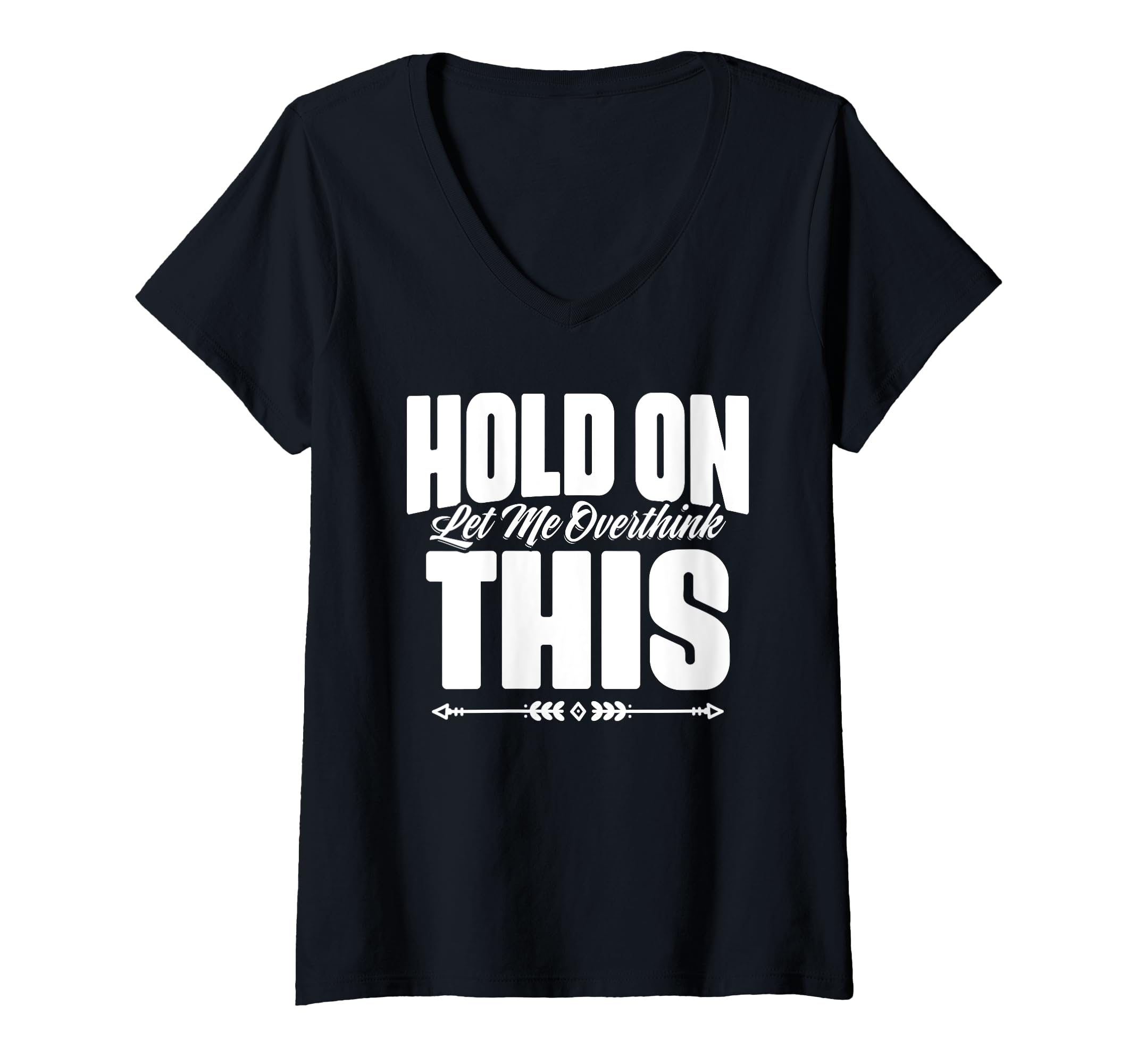 Womens Sarcastic Overthinking T-Shirt - Trendy Graphic for Adults - T-Shirt, Sweatshirt, Hoodie