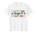 Emotional Support Coworker Colleague T-Shirt - Minimalist Print for Adults - T-Shirt, Sweatshirt, Hoodie