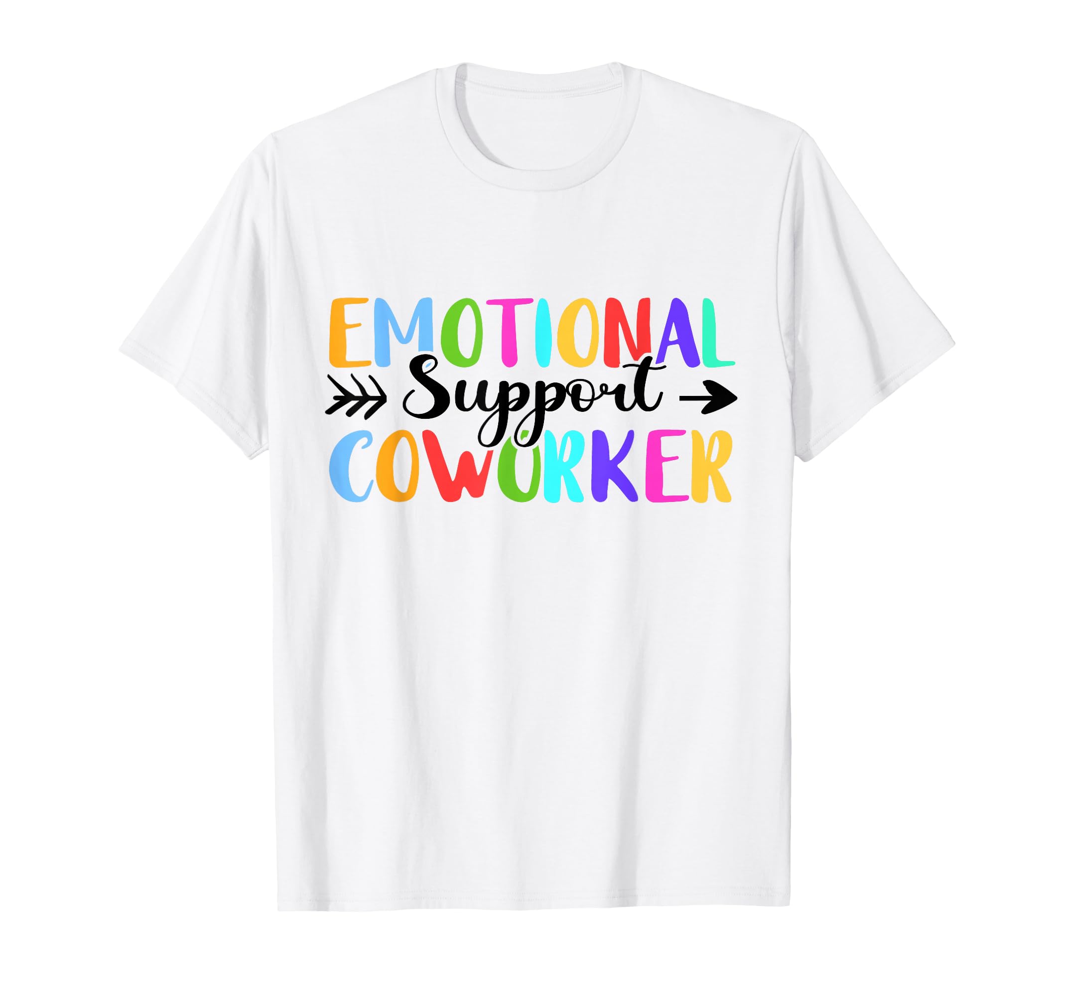 Emotional Support Coworker Colleague T-Shirt - Minimalist Print for Adults - T-Shirt, Sweatshirt, Hoodie