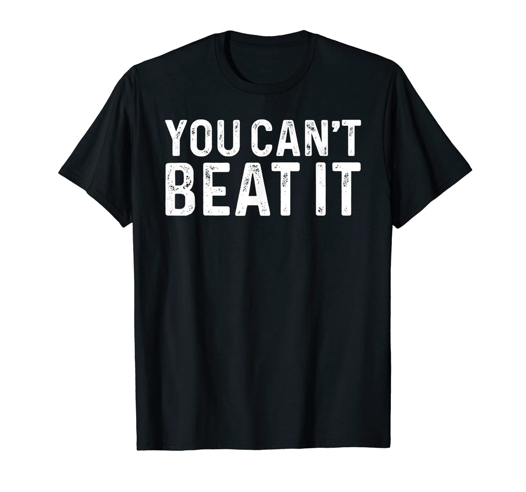 You Cant Beat It Muscle Car Show T-Shirt - Novelty Apparel Unisex - T-Shirt, Sweatshirt, Hoodie