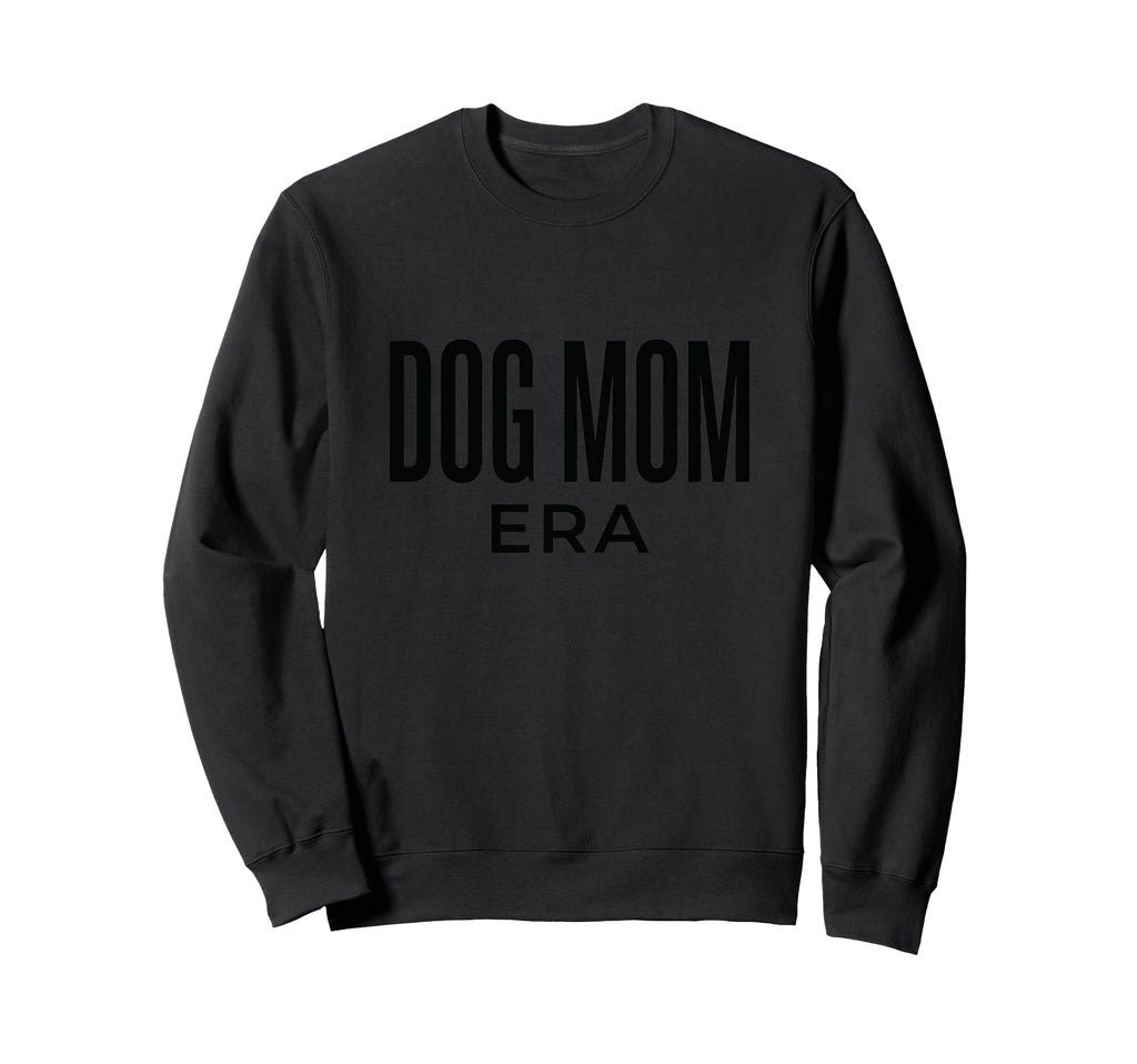 Dog Mom Era Funny Aesthetic Dog Lover Sweatshirt - Custom Art Print Unisex - T-Shirt, Sweatshirt, Hoodie