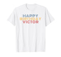 Happy Birthday Victor Personalized T-Shirt - Unique Graphic for Adults - T-Shirt, Sweatshirt, Hoodie
