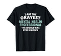 Funny Mental Health Professional Im T-Shirt - Novelty Apparel Men Women - T-Shirt, Sweatshirt, Hoodie