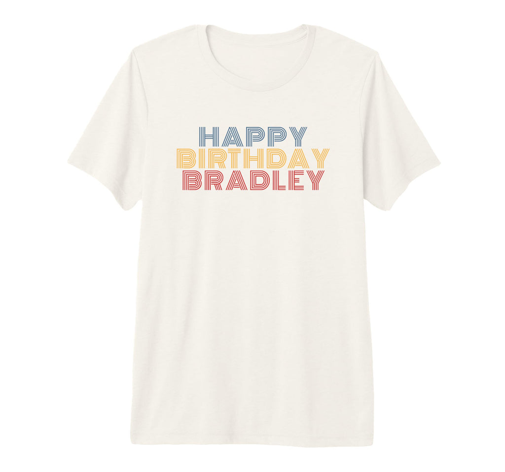 Happy Birthday Bradley Personalized T-Shirt - Novelty Apparel for Adults - T-Shirt, Sweatshirt, Hoodie