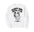 Sleepy Social Club Cozy Pajama Sweatshirt - Aesthetic Graphic Unisex - T-Shirt, Sweatshirt, Hoodie