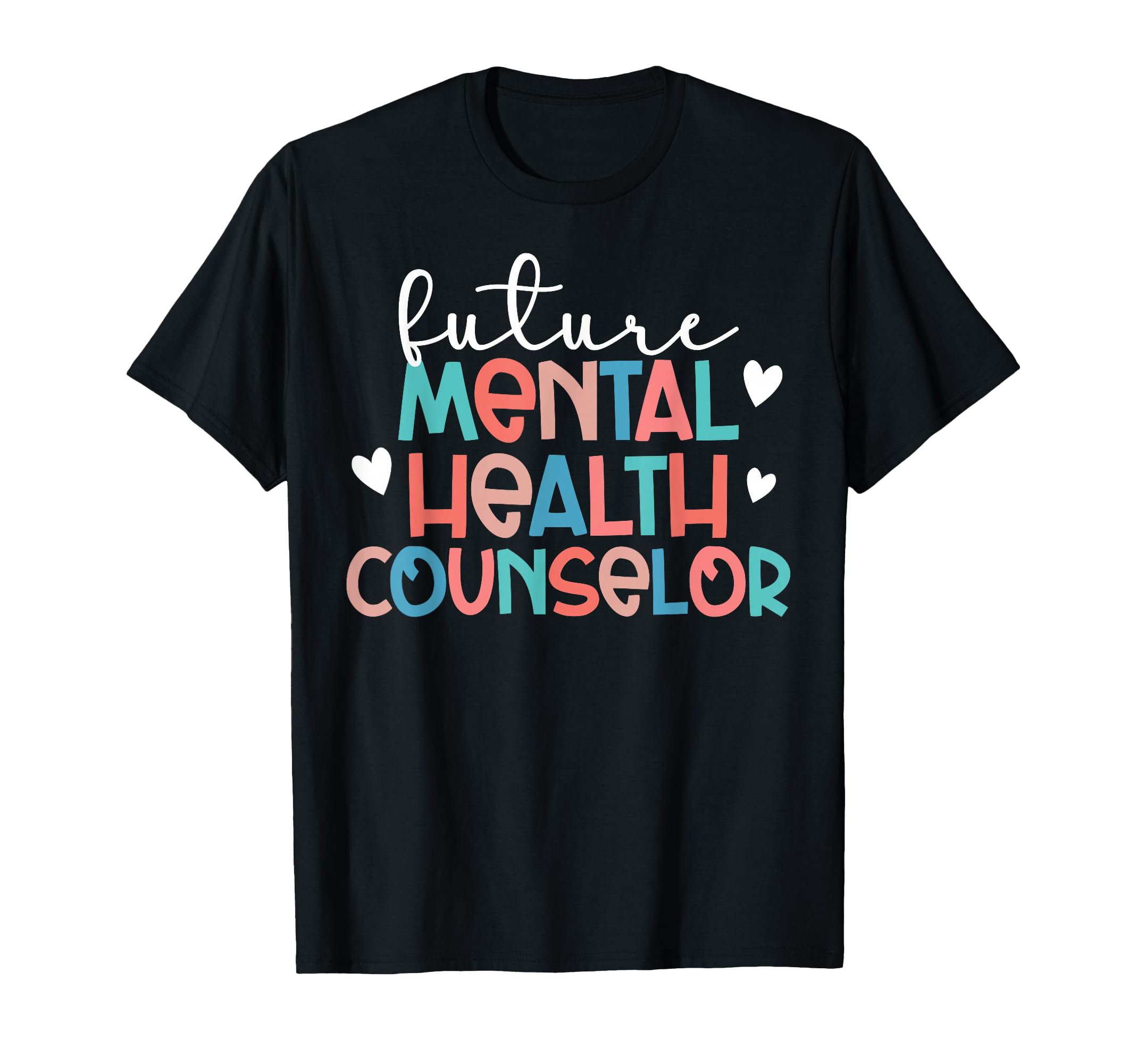 Future Mental Health Counselor Progress T-Shirt - Fun Novelty Design Unisex - T-Shirt, Sweatshirt, Hoodie