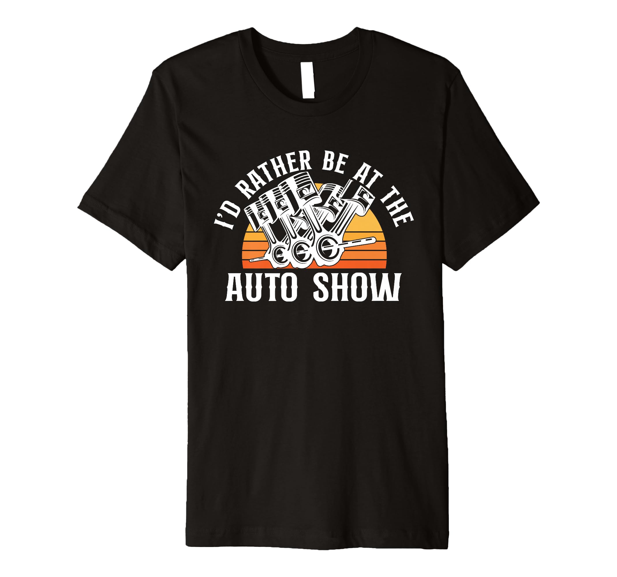 Id Rather Be Auto Show Car Dealer T-Shirt - Casual Everyday Wear Unisex - T-Shirt, Sweatshirt, Hoodie