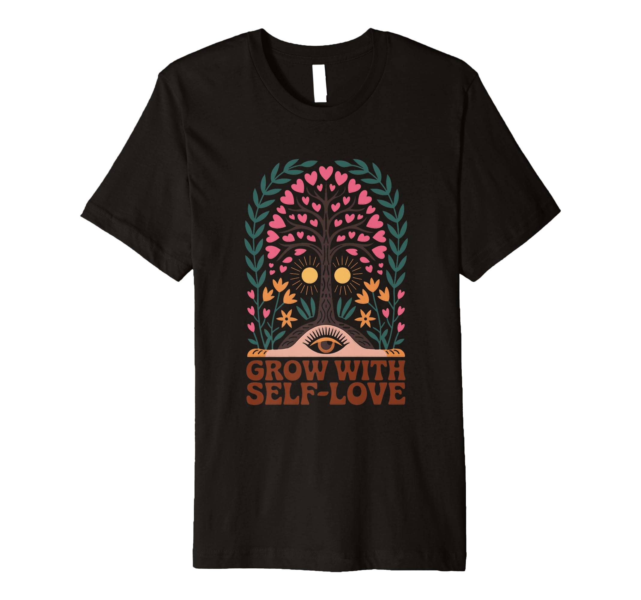 Grow Self Love Tree Sun Eye Hearts T-Shirt - Novelty Apparel for Adults - T-Shirt, Sweatshirt, Hoodie