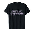 Mental Health Gentler Way Forward T-Shirt - Aesthetic Graphic for Adults - T-Shirt, Sweatshirt, Hoodie