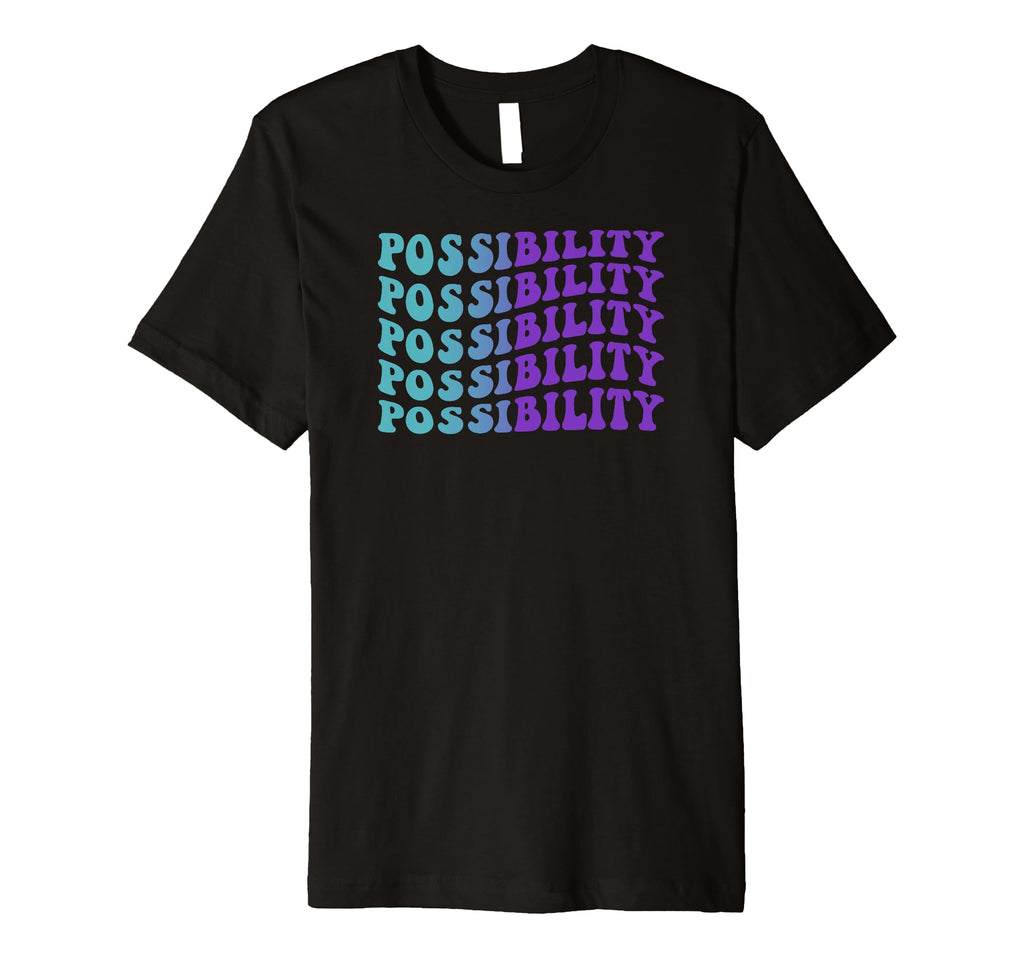 Possibility Self Care T-Shirt - Trendy Graphic Men Women - T-Shirt, Sweatshirt, Hoodie