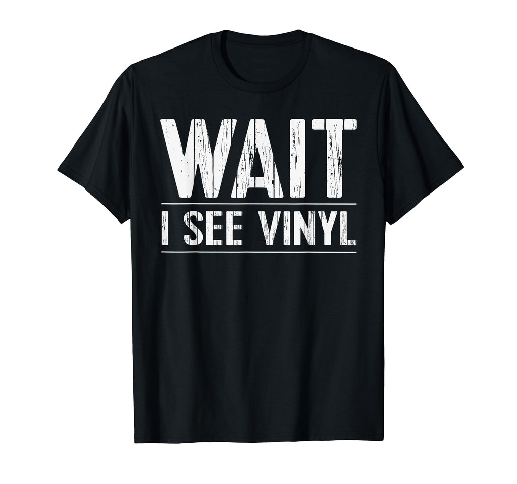 Vinyl Lover Gift Record Collector 33 T-Shirt - Novelty Apparel for Adults - T-Shirt, Sweatshirt, Hoodie