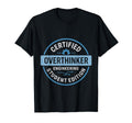 Certified Overthinker Engineering T-Shirt - Streetwear Style for Adults - T-Shirt, Sweatshirt, Hoodie