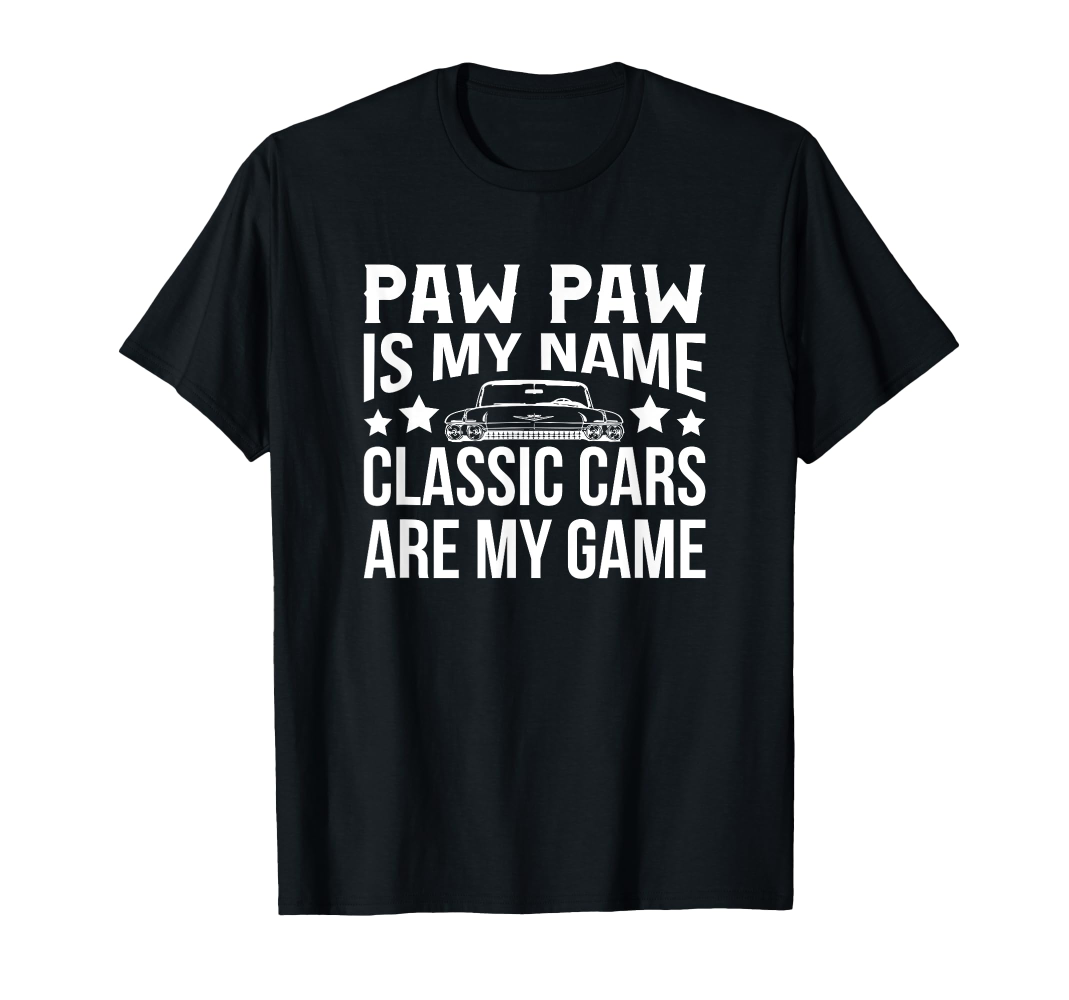Cars Paw Paw Is My Name Fathers Day T-Shirt - Streetwear Style for Adults - T-Shirt, Sweatshirt, Hoodie