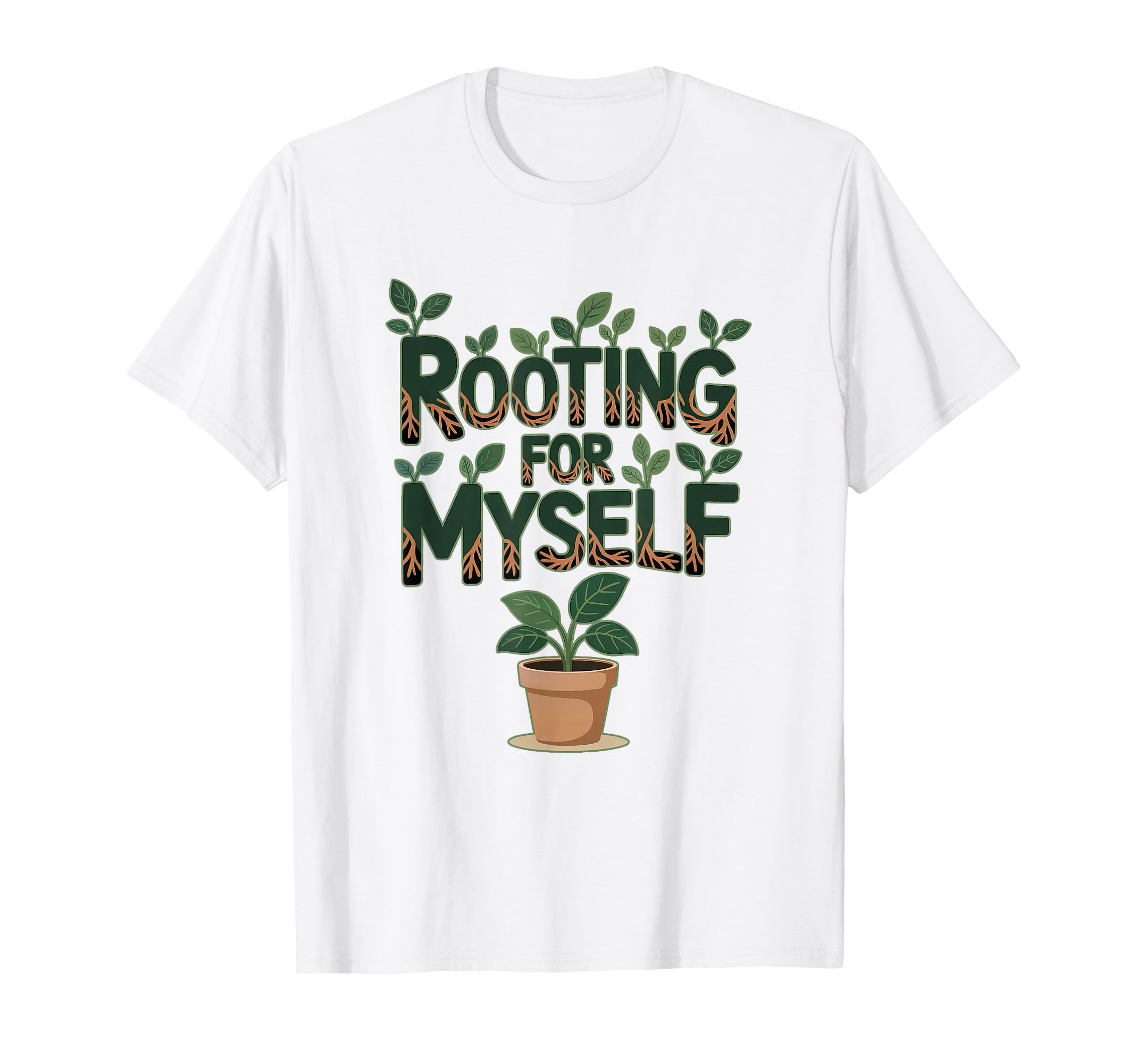 Rooting Myself Positive Self Care T-Shirt - Minimalist Print Men Women - T-Shirt, Sweatshirt, Hoodie