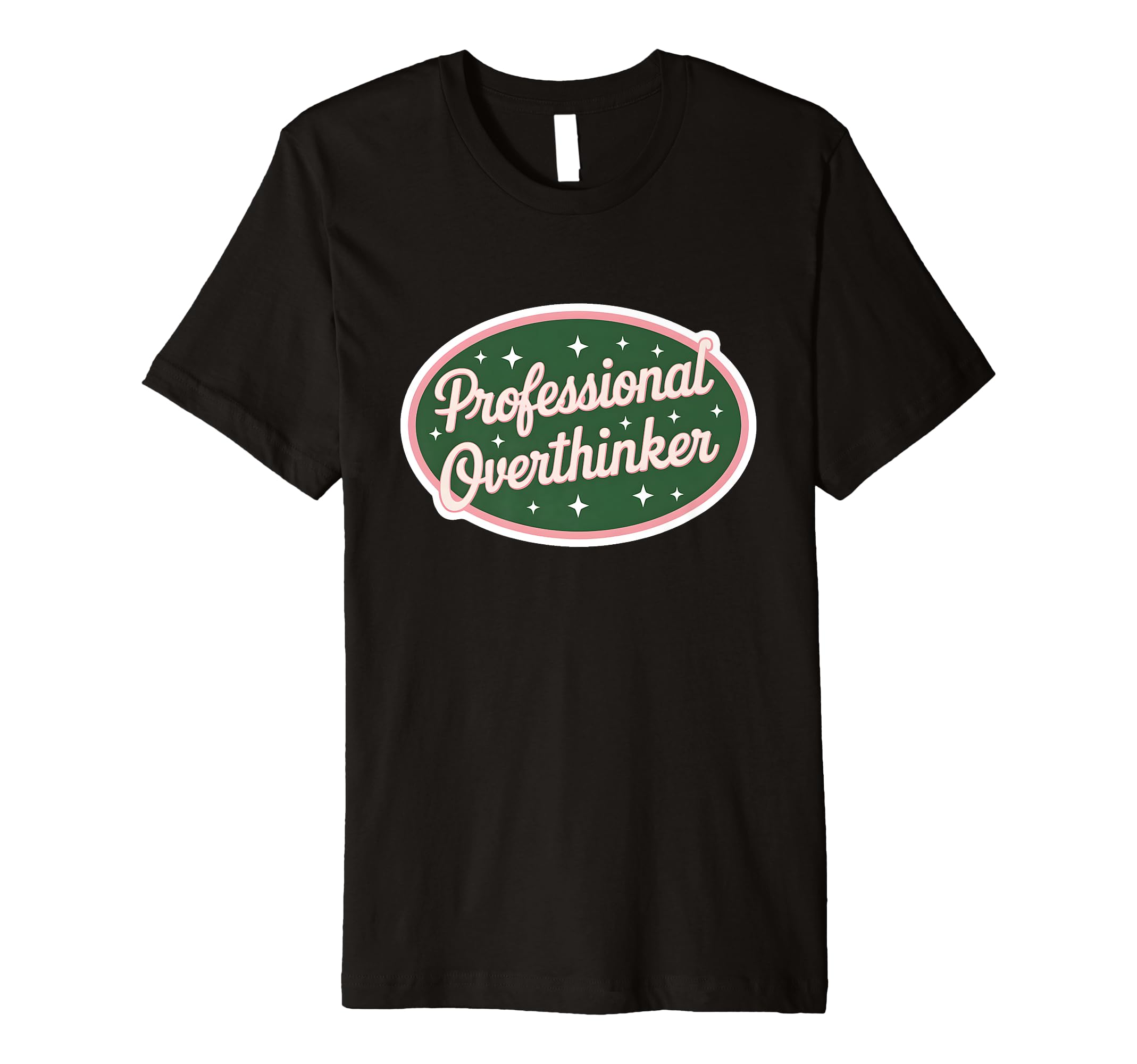 Professional Overthinker Funny T-Shirt - Aesthetic Graphic Unisex - T-Shirt, Sweatshirt, Hoodie