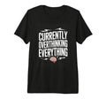 Currently Overthinking Everything T-Shirt - Custom Art Print Men Women - T-Shirt, Sweatshirt, Hoodie