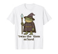 Twas Tism Mlord Medieval Frog Mage T-Shirt - Custom Art Print Men Women - T-Shirt, Sweatshirt, Hoodie