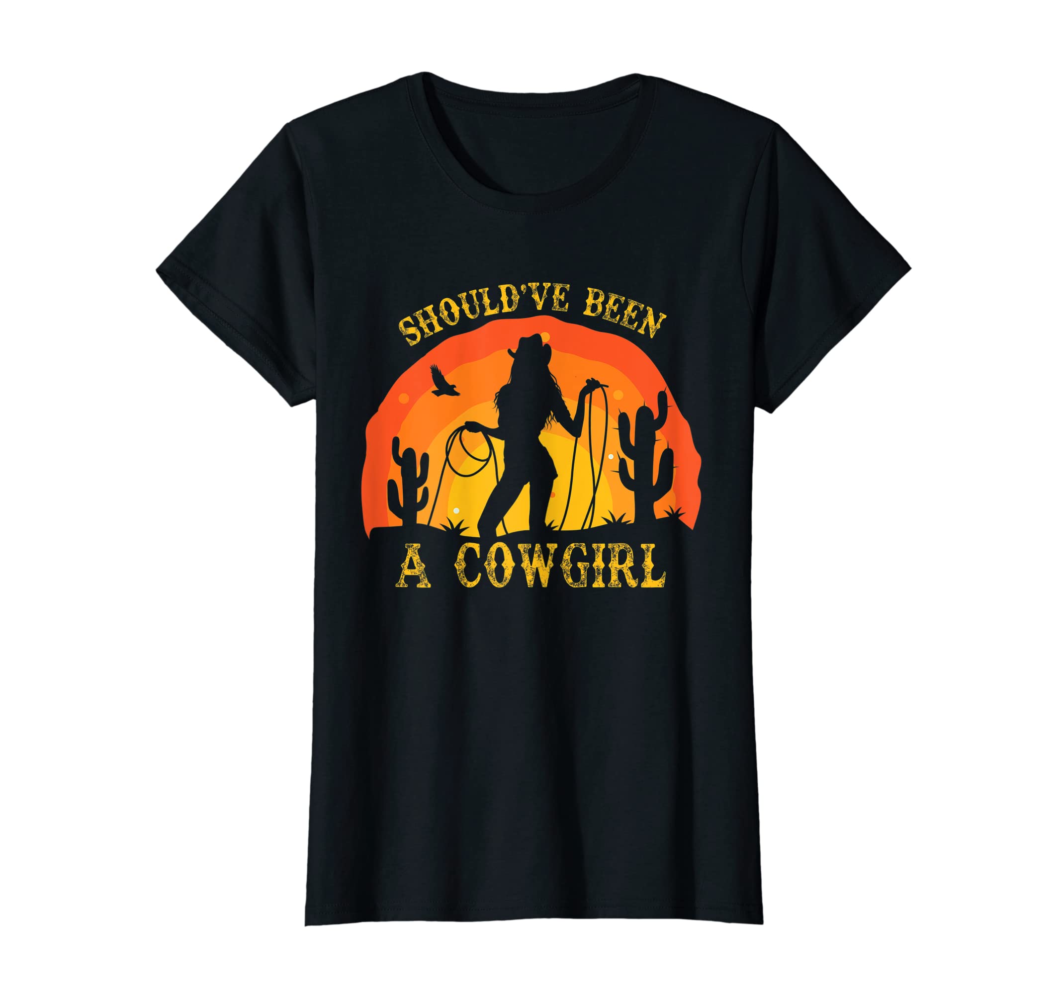 Shouldve Been Cowgirl Western Cowgirls T-Shirt - Streetwear Style Unisex - T-Shirt, Sweatshirt, Hoodie