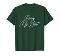 Doing My Best Self Care T-Shirt - Unique Graphic Unisex - T-Shirt, Sweatshirt, Hoodie