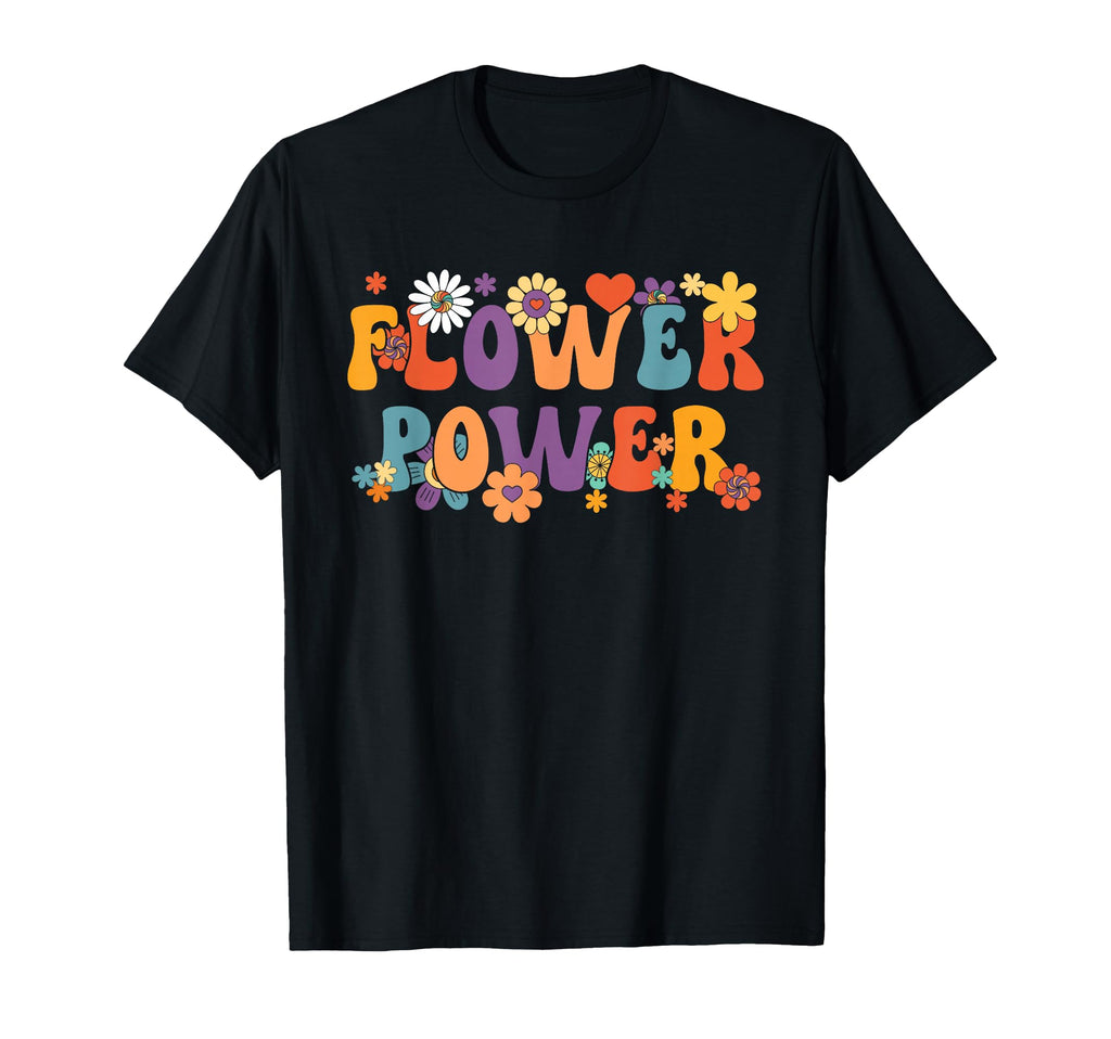 Flower Power Groovy Hippy Hippies T-Shirt - Novelty Apparel Unisex - T-Shirt, Sweatshirt, Hoodie