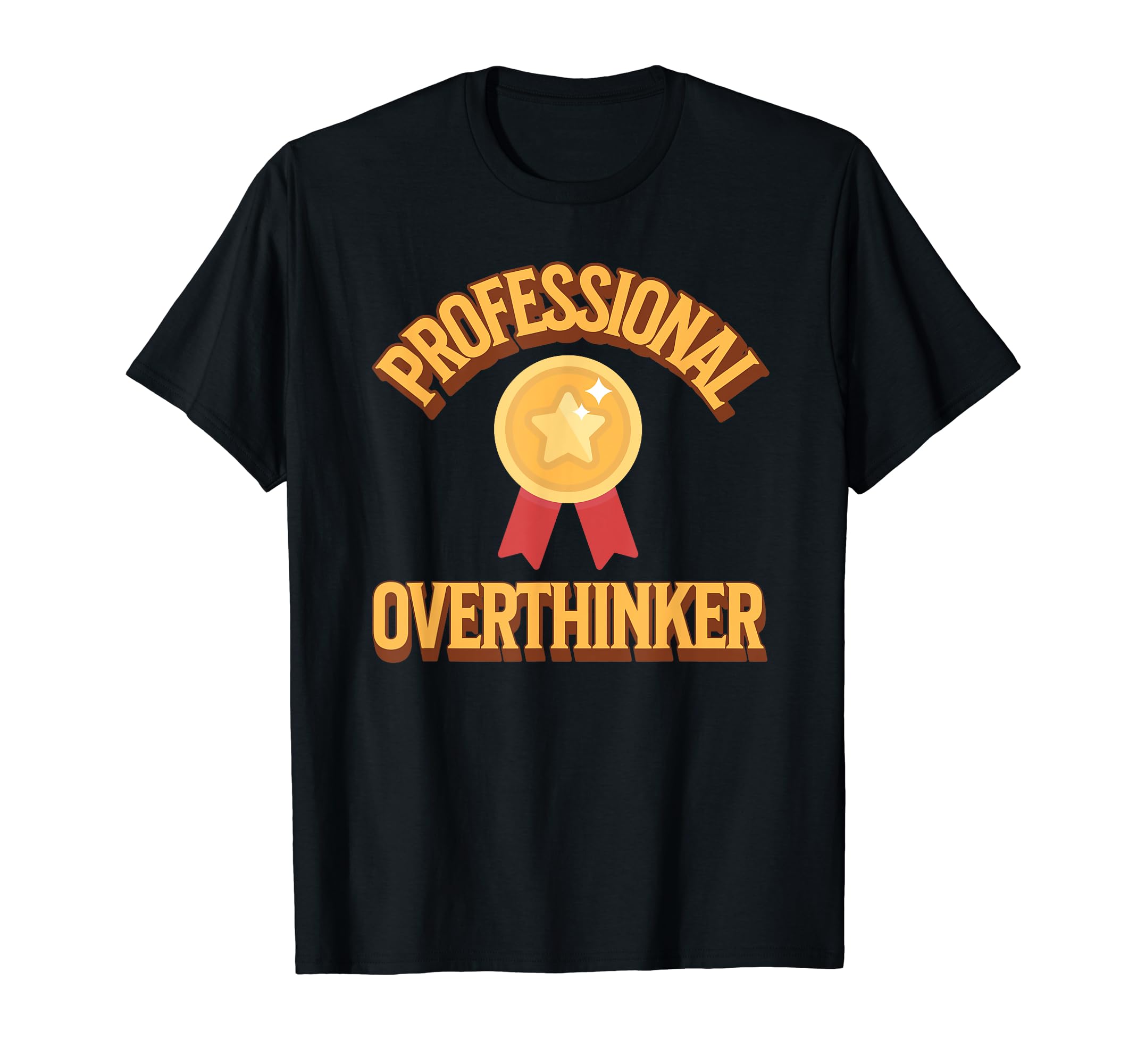 Professional Overthinker Badge Funny T-Shirt - Streetwear Style for Adults - T-Shirt, Sweatshirt, Hoodie