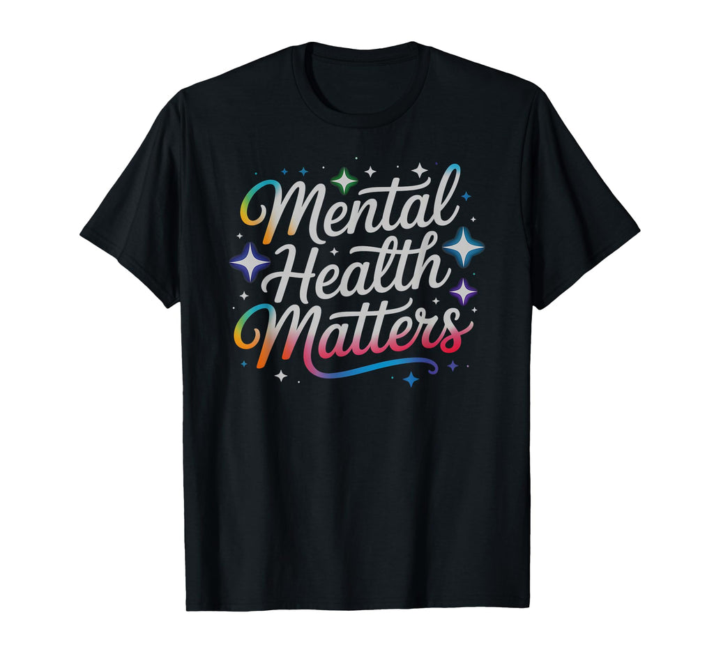Mental Health Matters Self Care T-Shirt - Aesthetic Graphic Men Women - T-Shirt, Sweatshirt, Hoodie