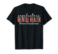 Pmhnp Psychiatric Mental Health Nurse T-Shirt - Unique Graphic Men Women - T-Shirt, Sweatshirt, Hoodie