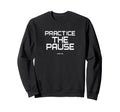 Mindfulness Gifts Practice Sweatshirt - Casual Everyday Wear for Adults - T-Shirt, Sweatshirt, Hoodie