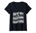 Womens My Way To Overthink Everything T-Shirt - Fun Novelty Design Unisex - T-Shirt, Sweatshirt, Hoodie