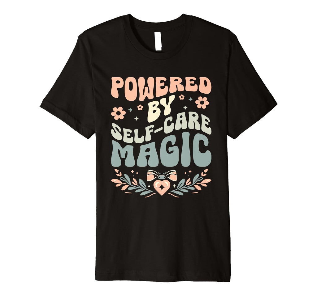 Funny Self Care Love Wellness T-Shirt - Casual Everyday Wear for Adults - T-Shirt, Sweatshirt, Hoodie