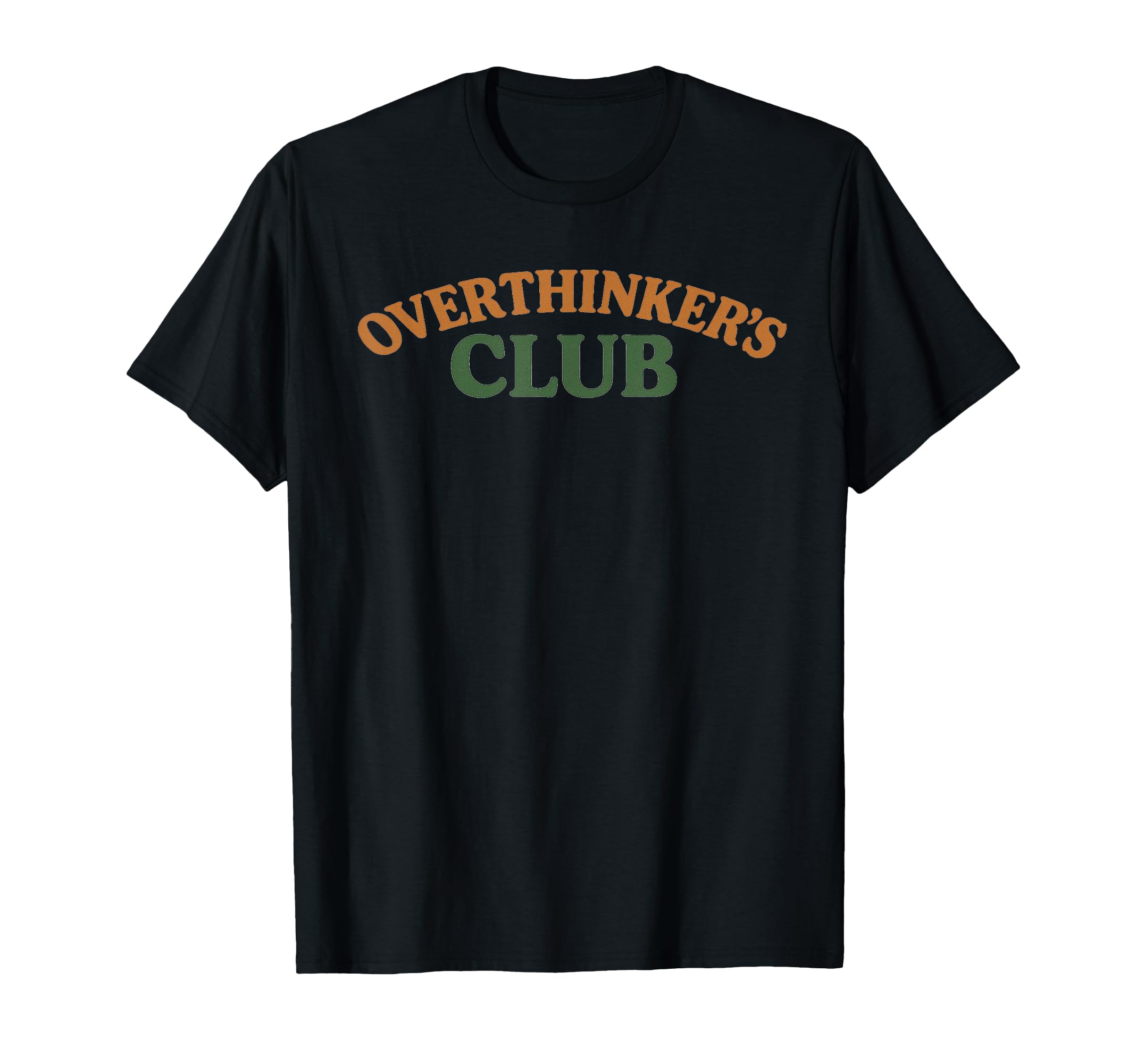 Overthinkers Club T-Shirt - Trendy Graphic for Adults - T-Shirt, Sweatshirt, Hoodie