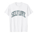 Self Love Mental Health Self Care T-Shirt - Aesthetic Graphic for Adults - T-Shirt, Sweatshirt, Hoodie