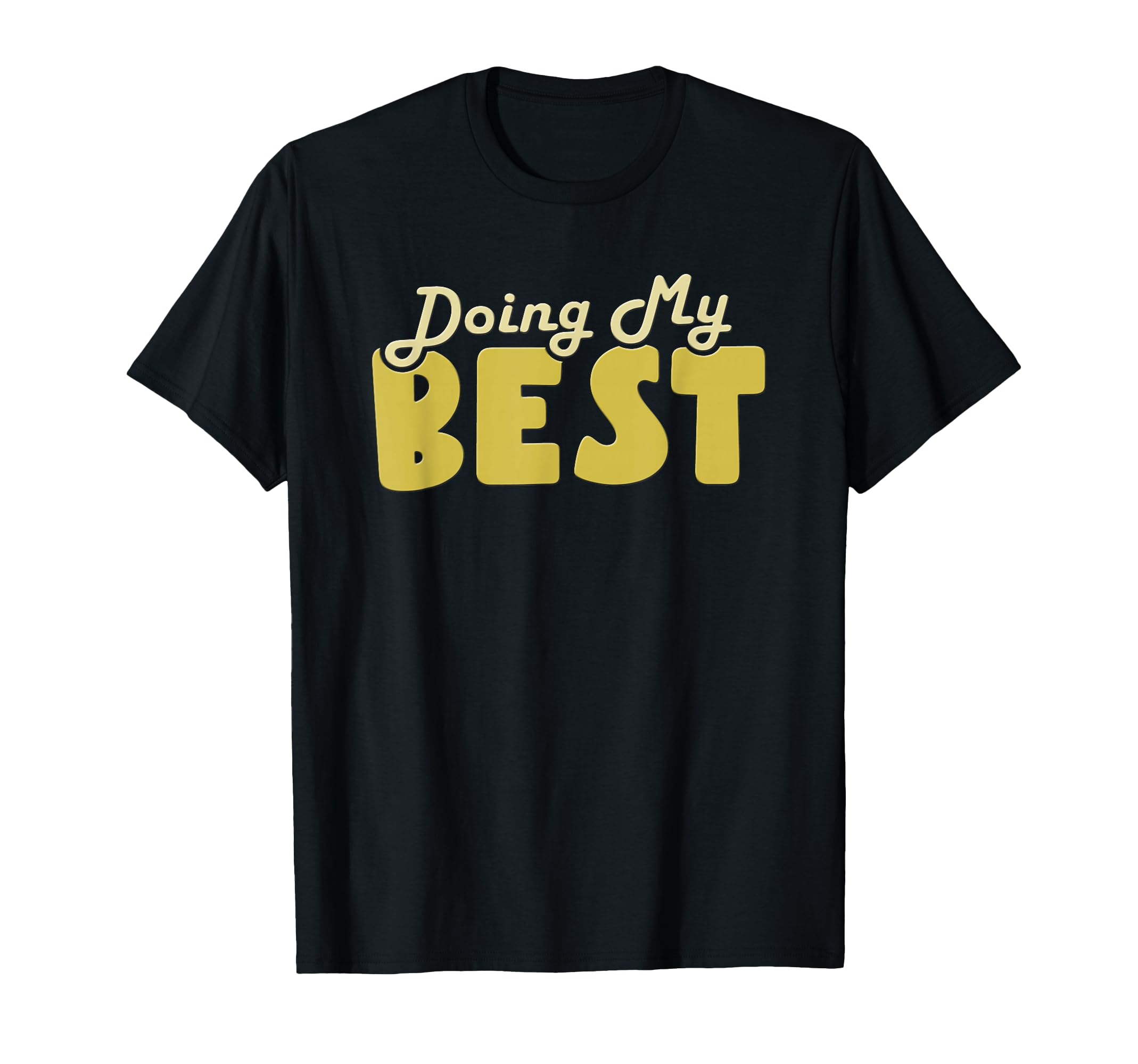 Doing My Best Self Care T-Shirt - Casual Everyday Wear for Adults - T-Shirt, Sweatshirt, Hoodie