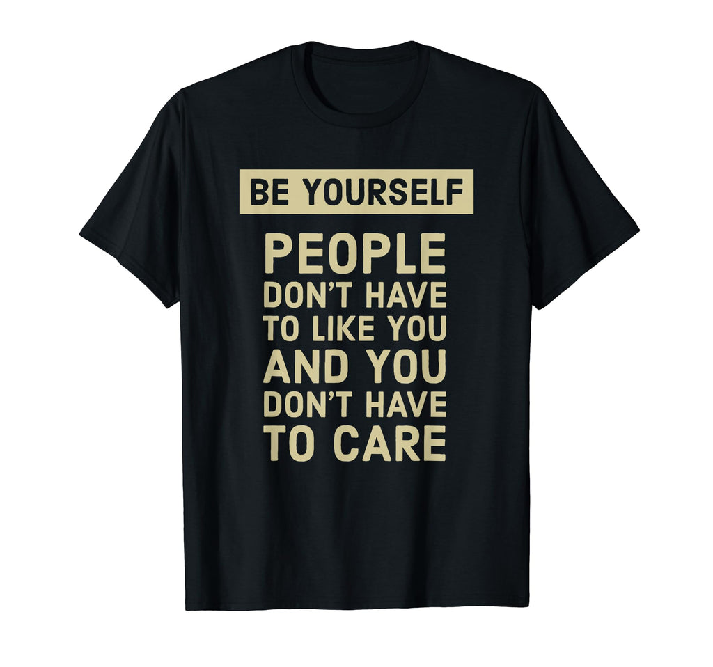Confidence Self Care Be Yourself T-Shirt - Fun Novelty Design Men Women - T-Shirt, Sweatshirt, Hoodie