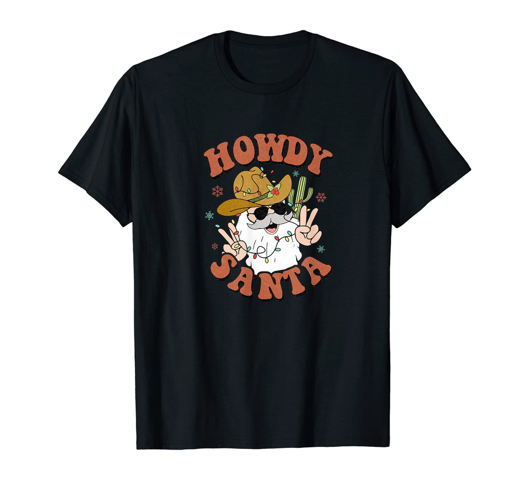 Howdy Santa Groovy Western Cowboy T-Shirt - Fun Novelty Design Men Women - T-Shirt, Sweatshirt, Hoodie