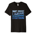 Dont Worry I Already Overthought T-Shirt - Fun Novelty Design Unisex - T-Shirt, Sweatshirt, Hoodie