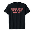 You Are Not Your Fears Mindfulness T-Shirt - Graphic Print for Adults - T-Shirt, Sweatshirt, Hoodie