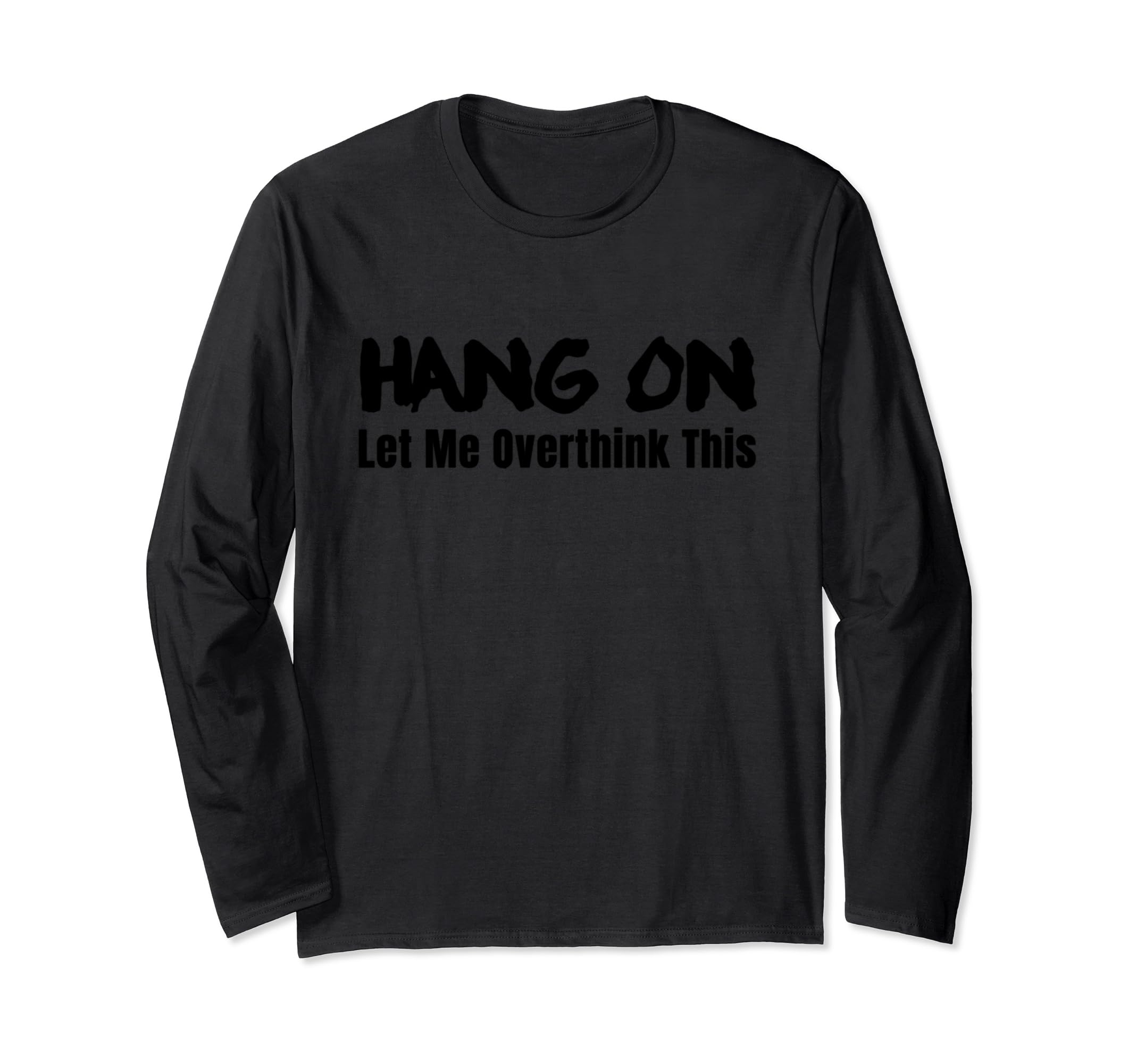 Funny Overthinker T-Shirt - Trendy Graphic for Adults - T-Shirt, Sweatshirt, Hoodie